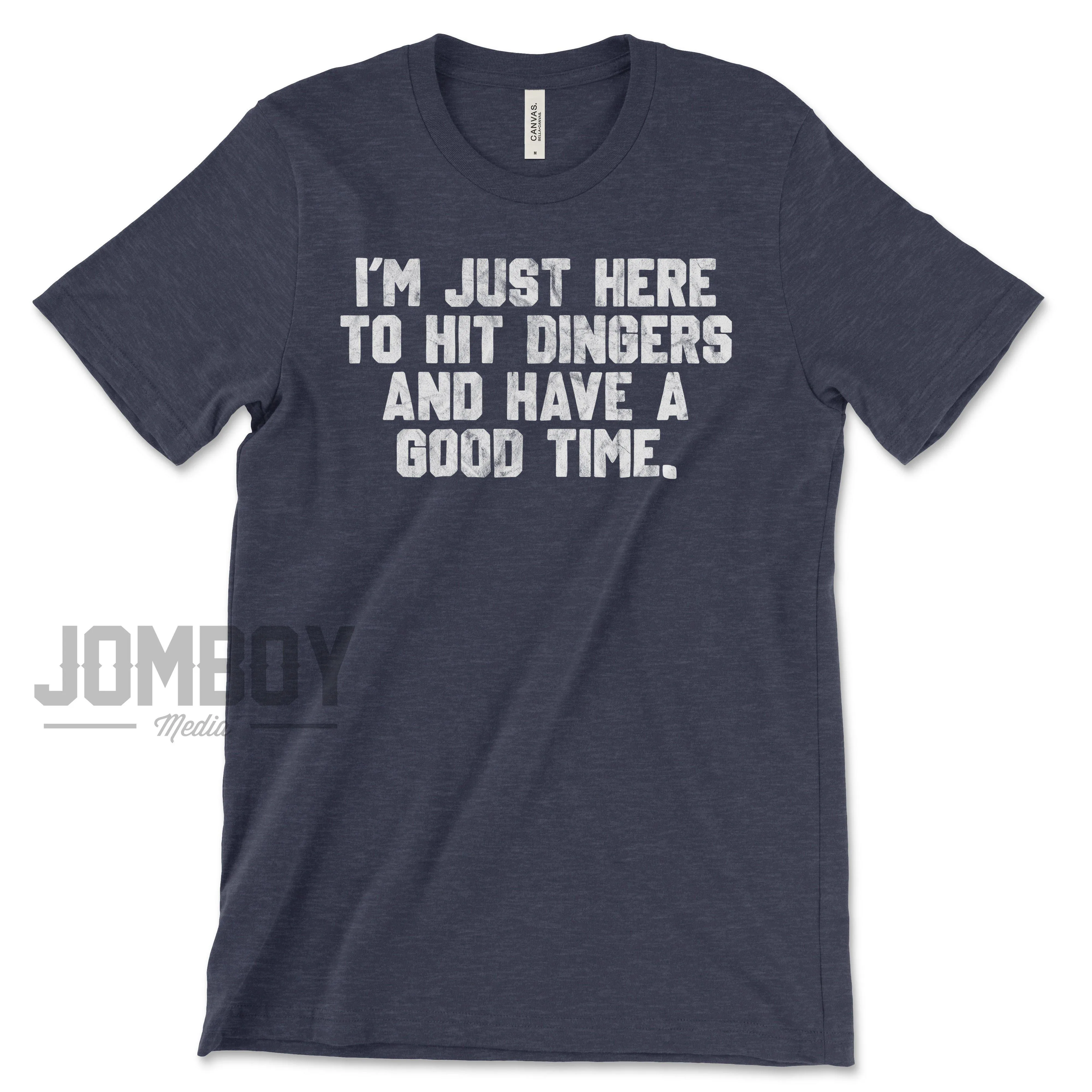 I'm Just Here To Hit Dingers | T-Shirt