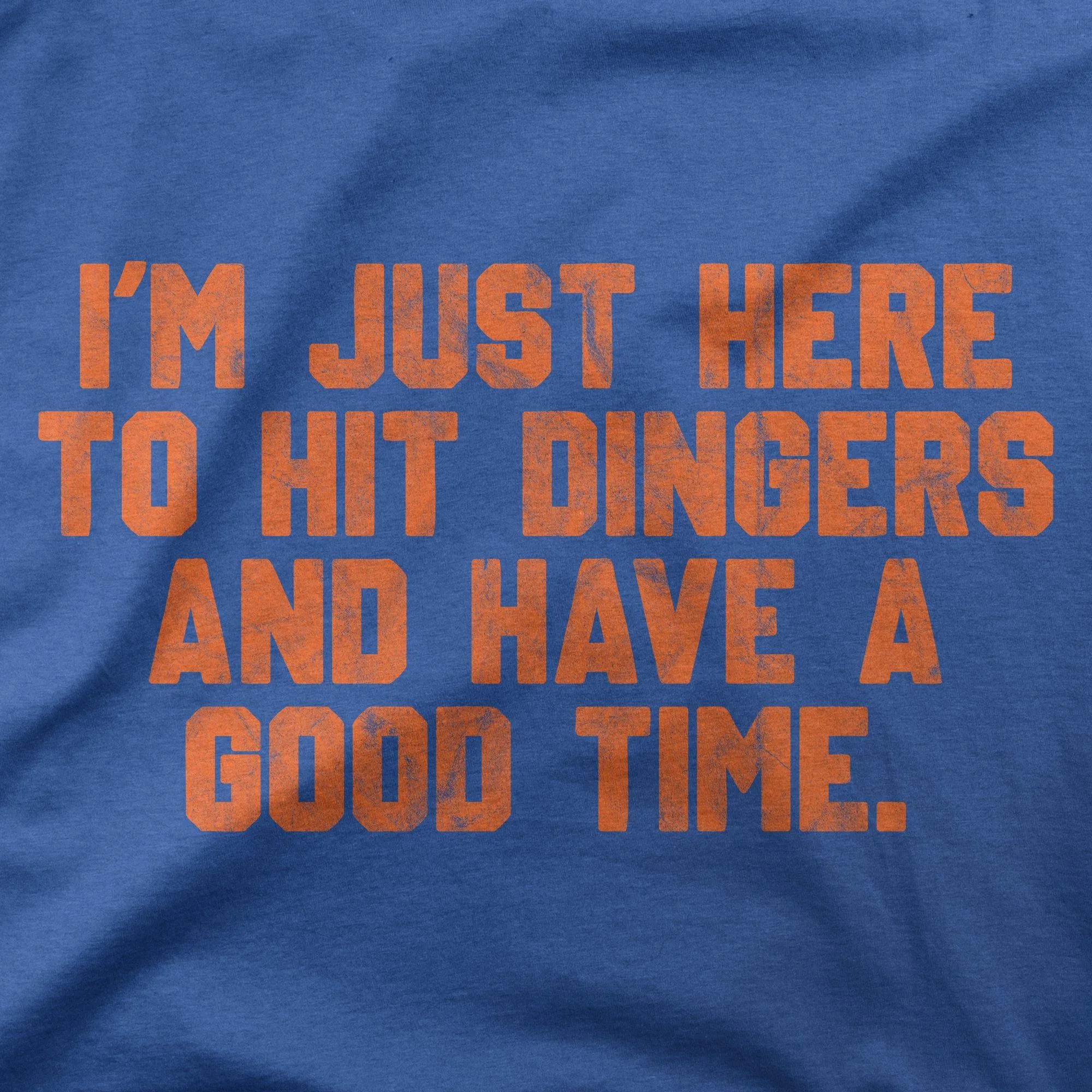 I'm Just Here To Hit Dingers | T-Shirt