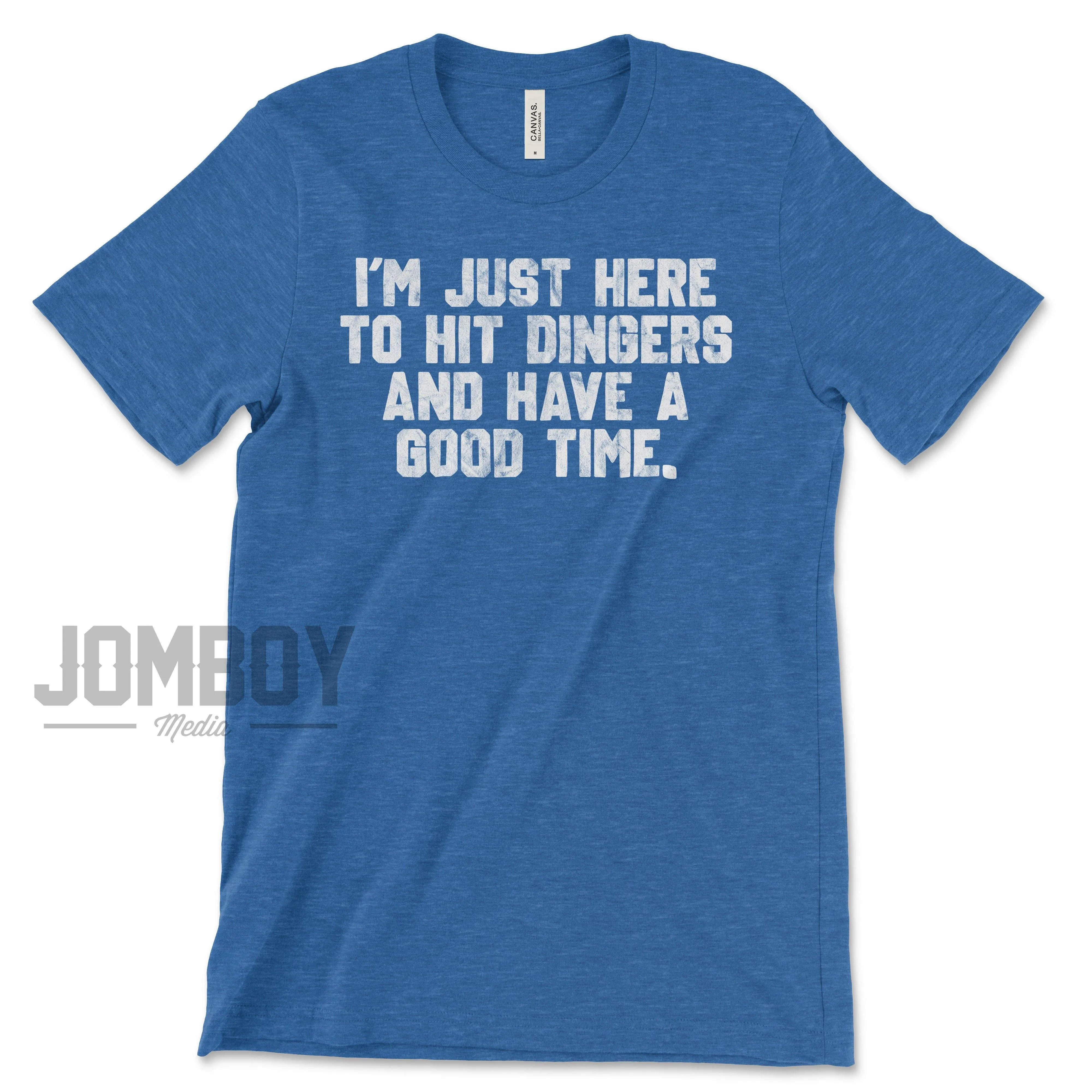 I'm Just Here To Hit Dingers | T-Shirt