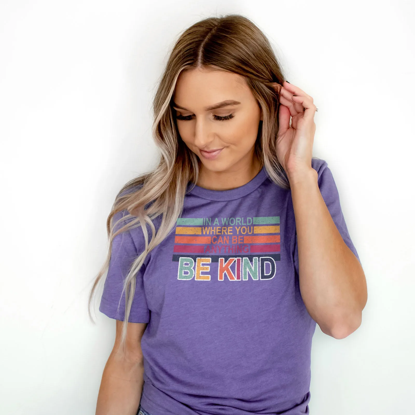 In A World Where You Can Be Anything Be Kind - Ephesians 4:32 Tee